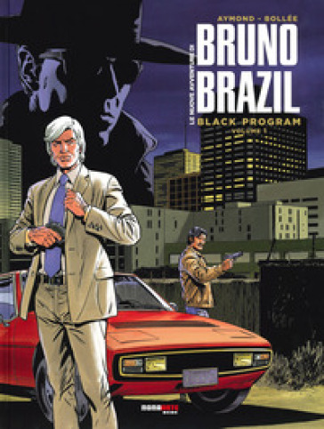 Le nuove avventure di Bruno BraziL. Vol. 1: Black program