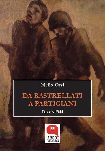 Da rastrellati a partigiani