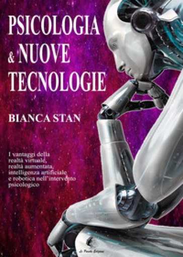 Psicologia E Nuove Tecnologie. Ruolo Della Tecnologia Nell'intervento Psicologico