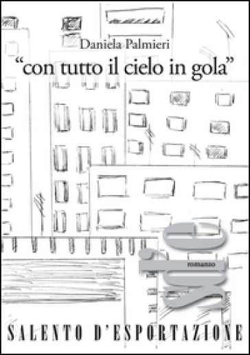 «Con tutto il cielo in gola»