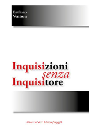 Inquisizioni Senza Inquisitori