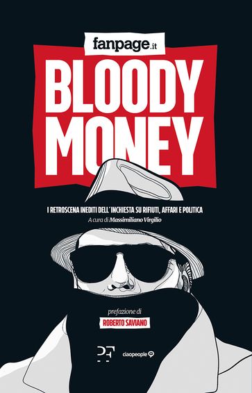 Bloody Money. I retroscena dell'inchiesta su rifiuti, affari e politica