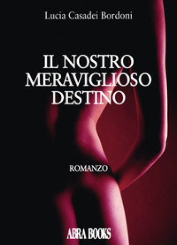 Il Nostro Meraviglioso Destino