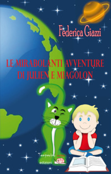 Le Mirabolanti Avventure Di Julien E Miagolon
