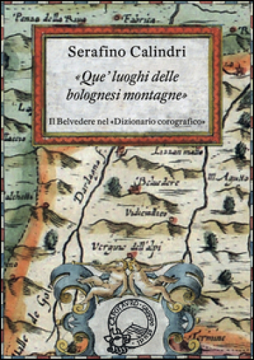 Que' luoghi delle bolognesi montagne. Il Belvedere nel «Dizionario corografico»