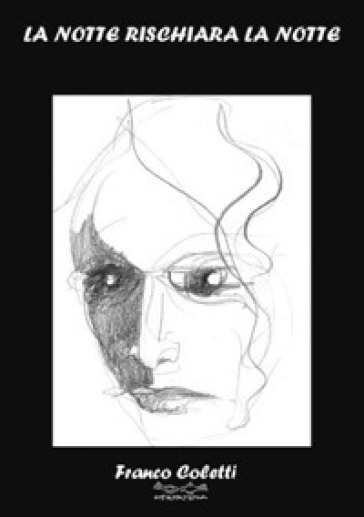 La Notte Rischiara La Notte
