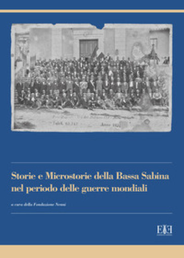 Storie e microstorie della Bassa Sabina nel periodo delle guerre mondiali