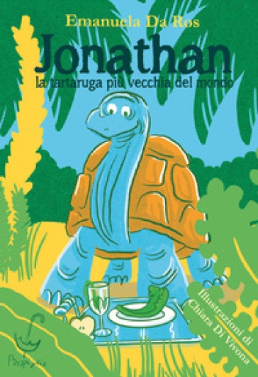 Jonathan. La Tartaruga Più Vecchia Del Mondo. Ediz. A Colori