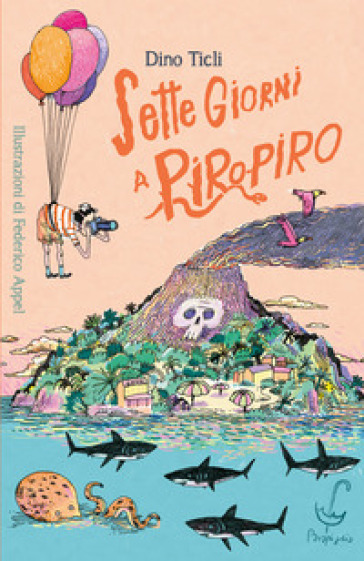 Sette giorni a Piro Piro. Ediz. a colori