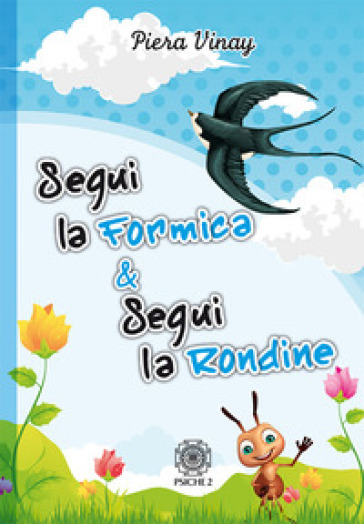 Segui la formica &amp; Segui la rondine