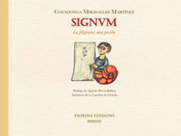 Signum. La filigrana: una pasión. Ediz. illustrata