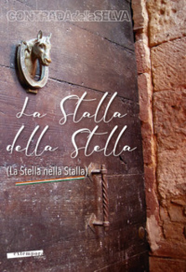 La Stalla Della Stella. (La Stella Nella Stalla)