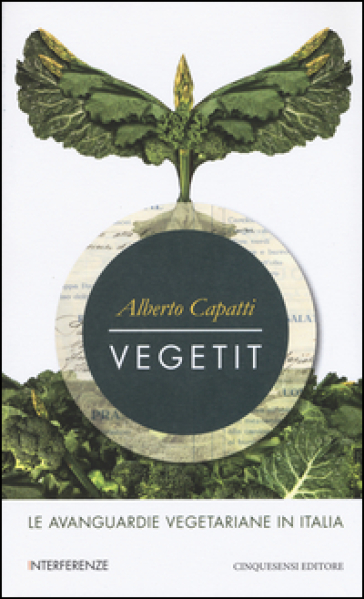 Vegetit. Le avanguardie vegetariane in Italia. Nuova ediz.