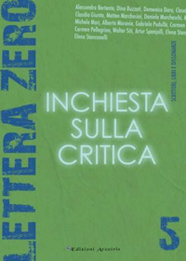 Lettera Zero. Vol. 5: Inchiesta Sulla Critica