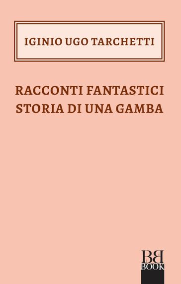 Racconti fantastici storia di una gamba
