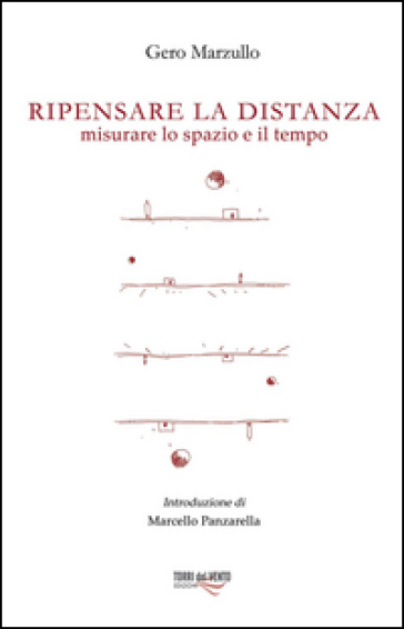 Ripensare la distanza. Misurare lo spazio e il tempo