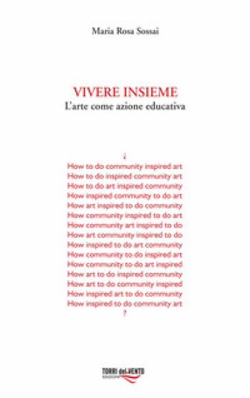 Vivere insieme. L'arte come azione educativa