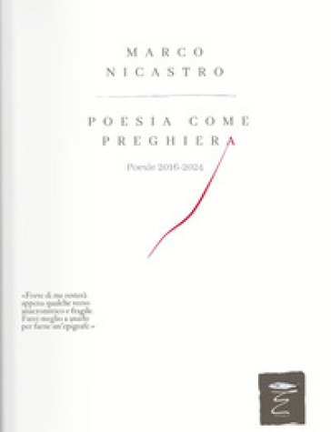 Poesia come preghiera. Poesie 2016-2024