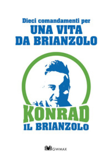 Dieci comandamenti per una vita da brianzolo
