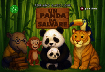 Un panda da salvare. Ediz. ad alta leggibilità