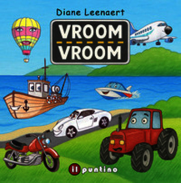 Vroom Vroom. Ediz. a colori