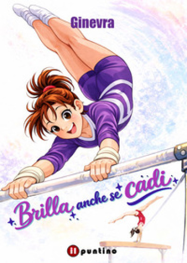 Brilla anche se cadi