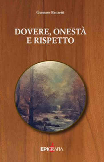 Dovere, Onestà E Rispetto