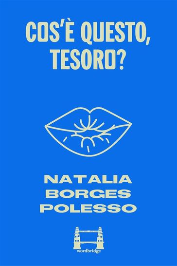 Cos'è questo, tesoro?