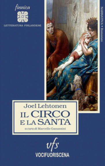 Il circo e la santa. Romanzo alla maniera antica