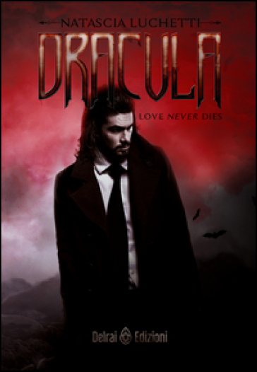 Dracula. Love never dies
