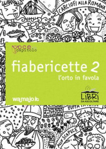 Fiabericette. L'orto In Favola. Vol. 2