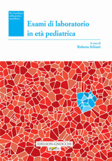 Esami Di Laboratorio In Età Pediatrica