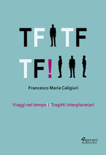 Tf Tf Tf! Viaggi Nel Tempo. Tragitti Interplanetari