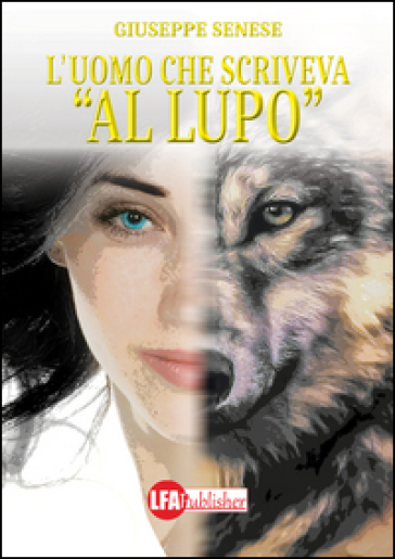 L'uomo Che Scriveva «Al Lupo»