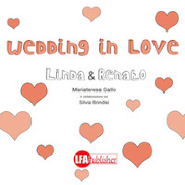 Wedding in love. Linda &amp; Renato
