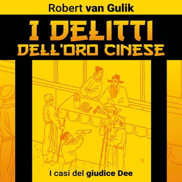I delitti dell'oro cinese. I casi del giudice Dee