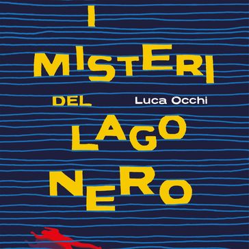 I misteri del lago nero