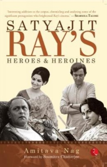 Satyajit Ray's Heroes And Heroines