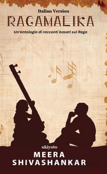 Ragamalika - Un'antologia di racconti basati sul Raga Italian Version