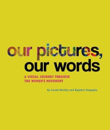 Our Pictures, Our Words ¿ A Visual Journey Through the Women's Movement