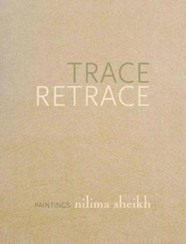 Trace Retrace ¿ Paintings, Nilima Sheikh