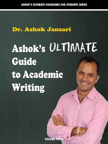 Ashok's Ultimate Guide to Academic Writings