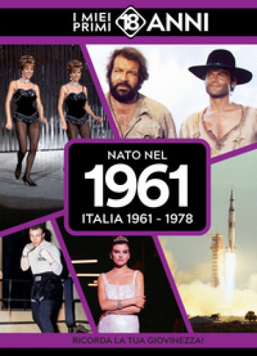 Nato nel 1961. I miei primi 18 anni