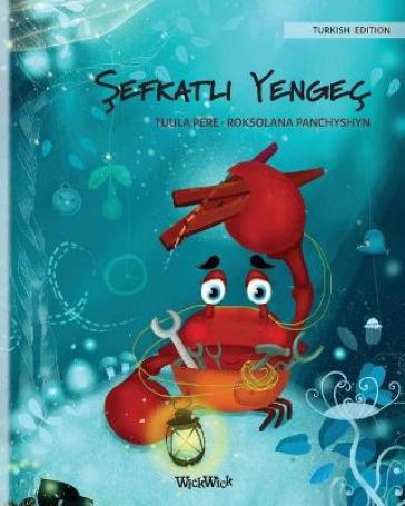 350;efkatli Yengec (Turkish Edition of The Caring Crab)