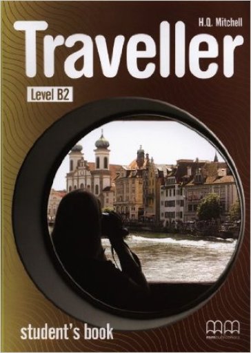 Traveller pack. Per le Scuole superiori. Vol. 6: CEF level B2