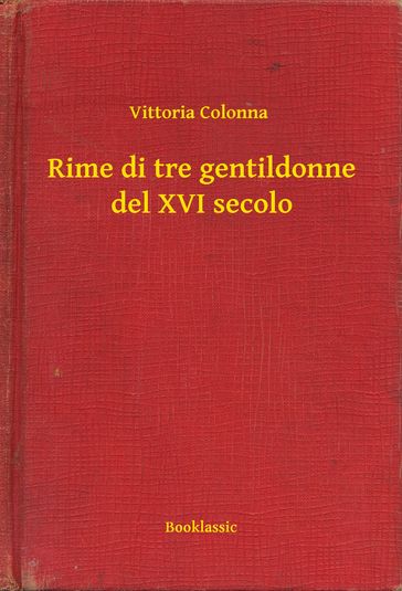 Rime di tre gentildonne del XVI secolo