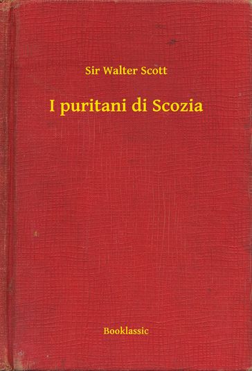 I puritani di Scozia