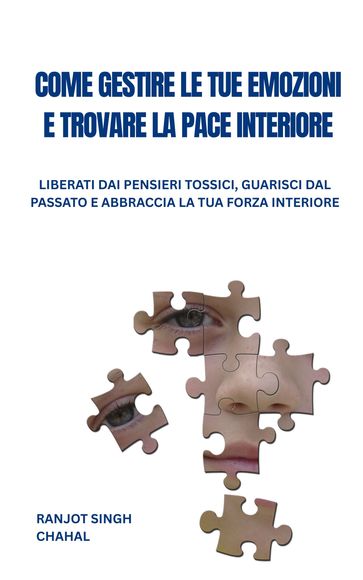 Come Gestire Le Tue Emozioni E Trovare La Pace Interiore