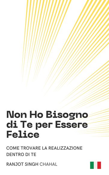 Non Ho Bisogno di Te per Essere Felice