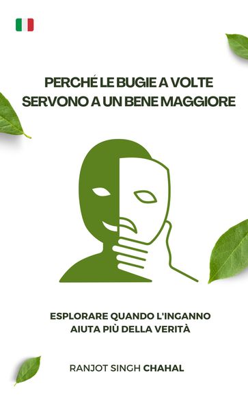 Perché le bugie a volte servono a un bene maggiore